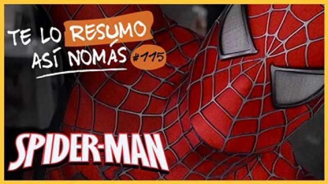 La Saga de Spiderman | Te Lo Resumo Así Nomás#115