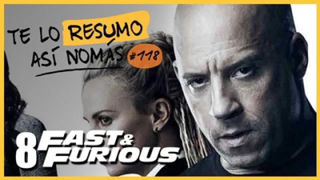 Rapido y Furioso 8 | Te Lo Resumo Así Nomás#118