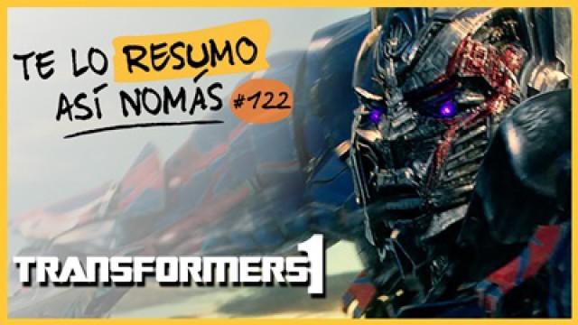 Transformers 1 | Te Lo Resumo Así Nomás#122