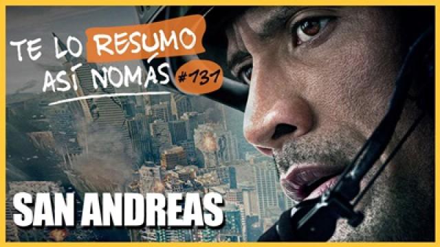 San Andreas | Te Lo Resumo Así Nomás#131