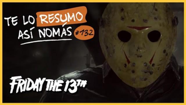 La Saga de Viernes 13 | Te Lo Resumo Así Nomás#132