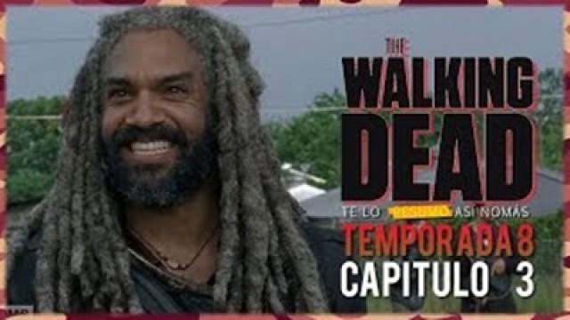 The Walking Dead S08E03 | Resumen