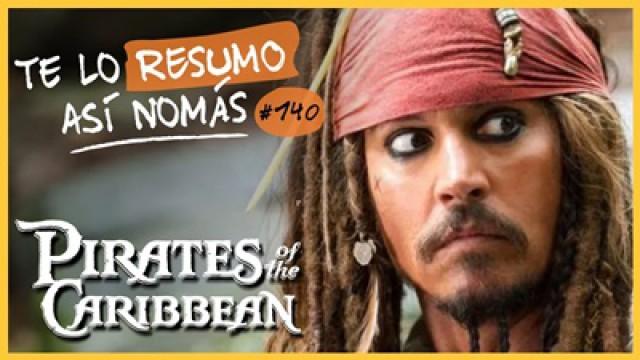 Piratas del Caribe (La Saga) | Te Lo Resumo Así Nomás#140