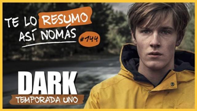Dark | Te Lo Resumo Así Nomás#144
