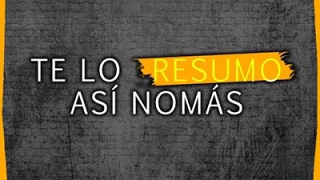 Te Lo Resumo Así Nomás - Trailer