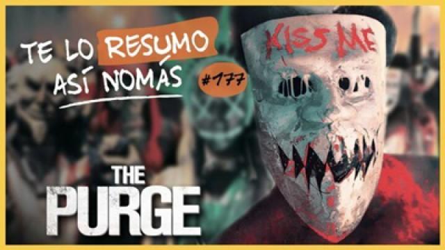 La Saga de La Purga | Te Lo Resumo Así Nomás#177