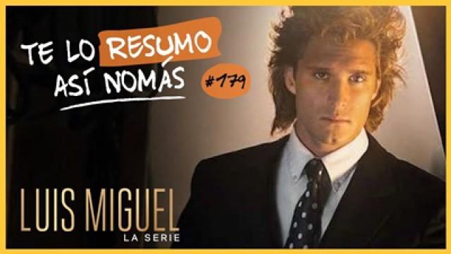 Luis Miguel | Te Lo Resumo Así Nomás#179