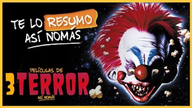 Te Lo Resumo | 3 Películas de Terror Así Nomás