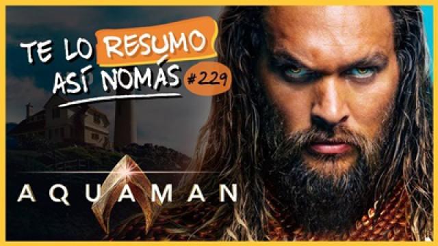 Aquaman | #TeLoResumoAsiNomas 229
