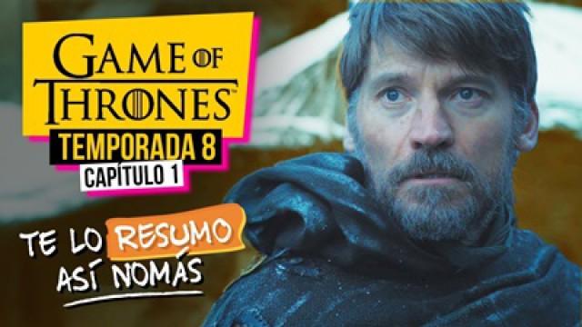 Game Of Thrones | Temporada 8 Capítulo 1 | #TeLoResumoAsíNomás