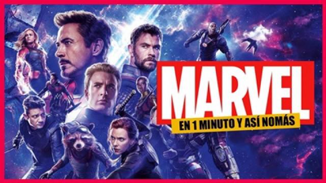 El Universo de Marvel en 1 Minuto y Así Nomás
