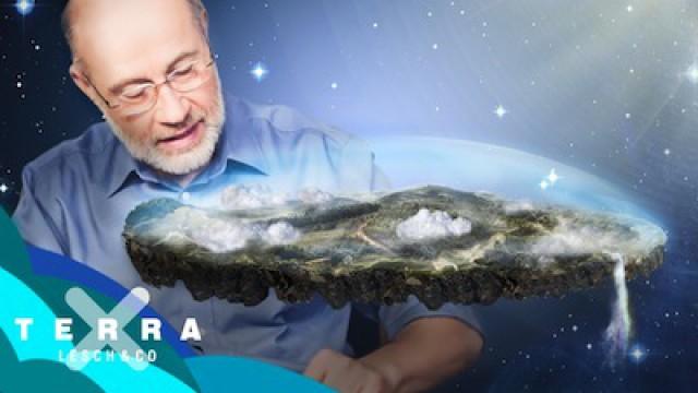 Die Erde ist flach! Wirklich? | Harald Lesch