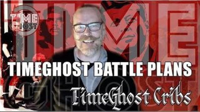 TimeGhost Battle Plans