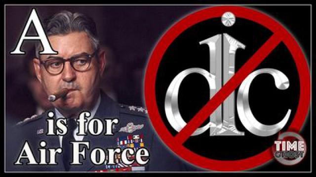 DicKtionary - A is for Air Force - Curtis LeMay