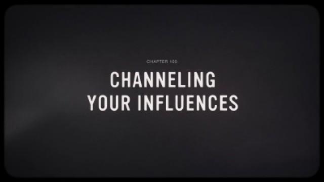 Channeling Your Influences