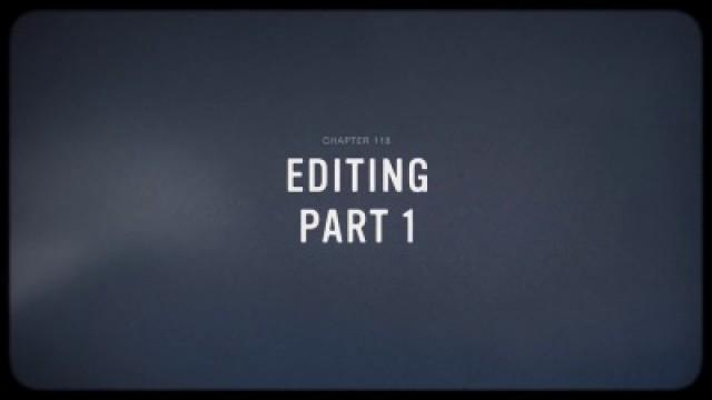 Editing: Part 1