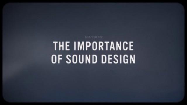 The Importance of Sound Design