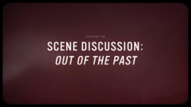 Scene Discussion: Out of the Past