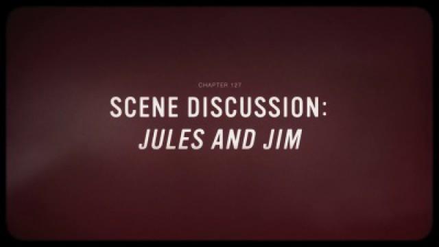 Scene Discussion: Jules and Jim