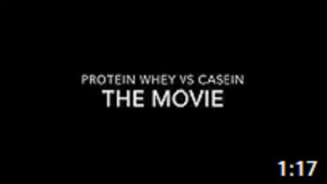 Protein Whey VS Casein The Movie!