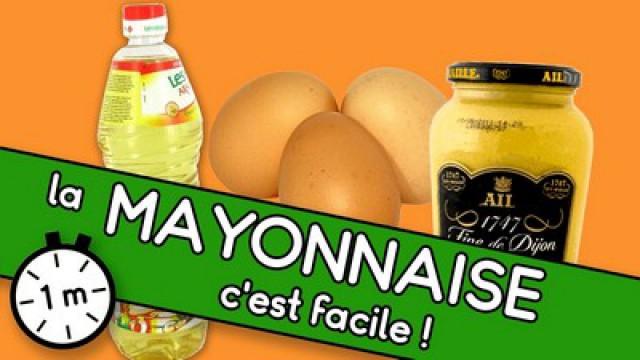 La Mayonnaise, c'est facile ! - Astuce YouCook