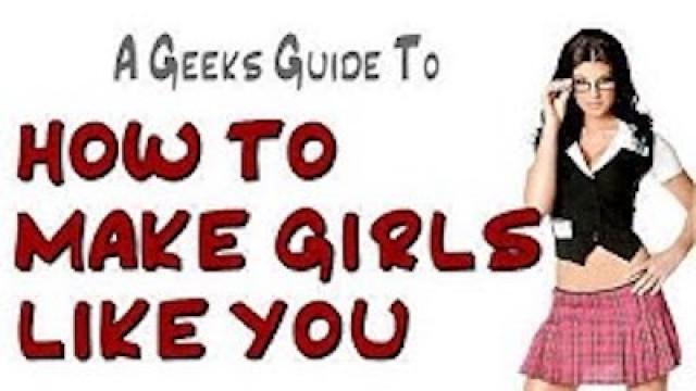 How to Get Girls to Like You
