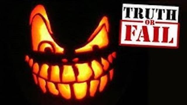 Truth or Fail: Halloween!