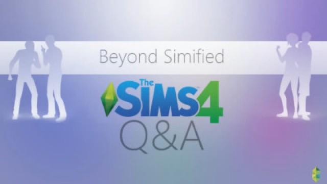 Beyond Simified: The Sims 4 Q&A (Recorded Live)