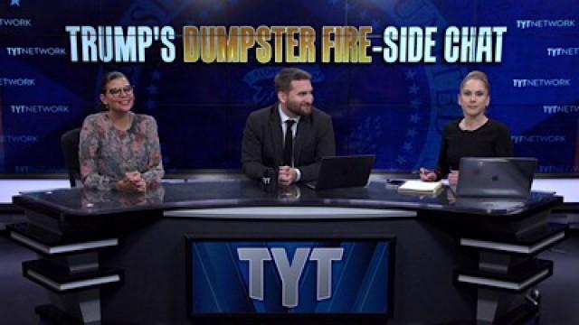 Trump’s Dumpster Fireside Chat