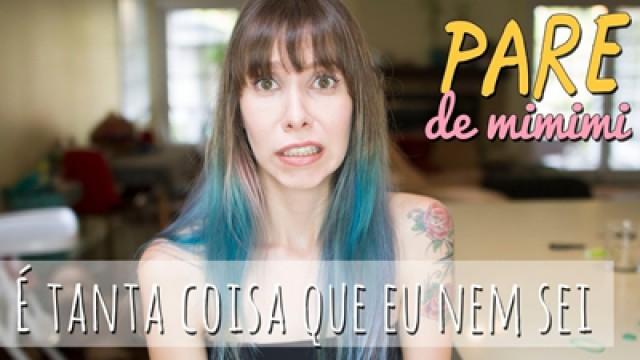 O QUE QUE TÁ ACONTECENDO? - Pare de Mimimi