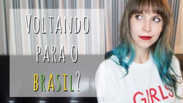 Voltando para o Brasil?