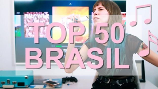 Comentando as Músicas do TOP 50 Brasil