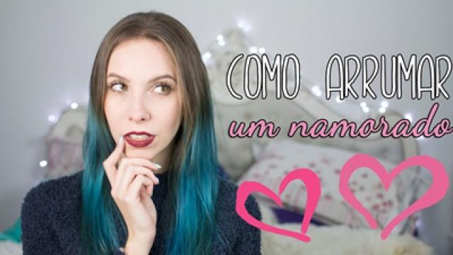 Como arrumar um namorado | Gabbie Fadel