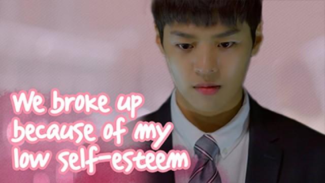 We Broke Up Because Of My Low Self-Esteem