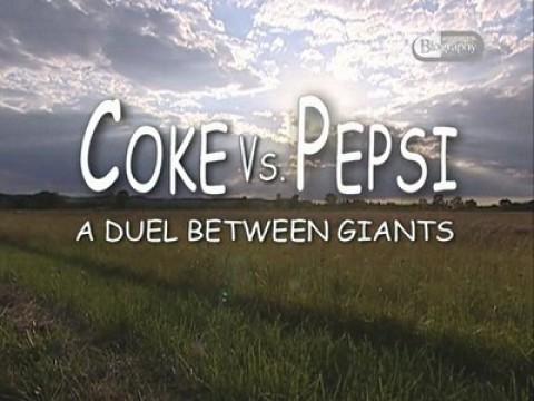 Coke Vs. Pepsi - A Duel Between Giants
