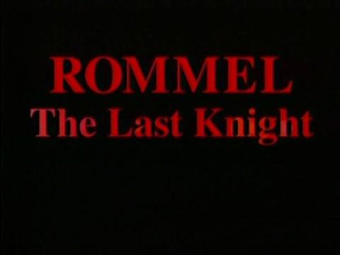 Erwin Rommel: The Last Knight