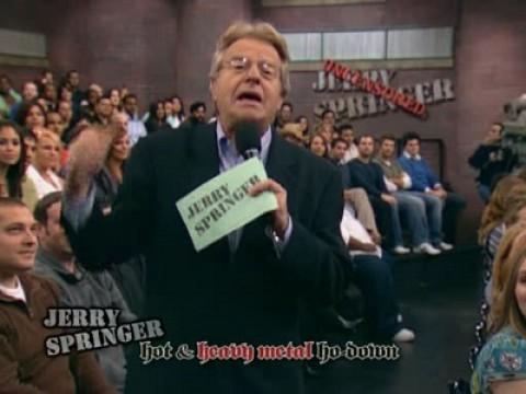 Jerry Springer: Hot & Heavy Metal Ho Down