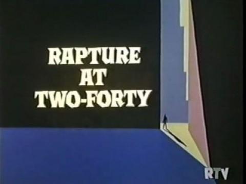 Rapture at Two Forty