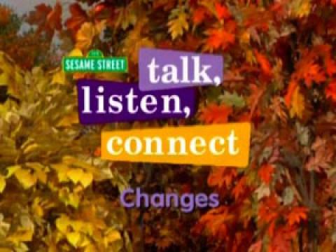 Talk, Listen, Connect: Changes