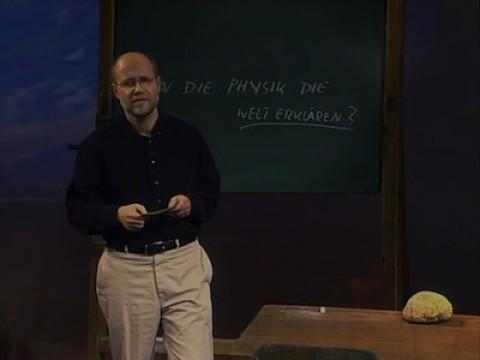 Die 100. Sendung: Kann die Physik die Welt erklären?