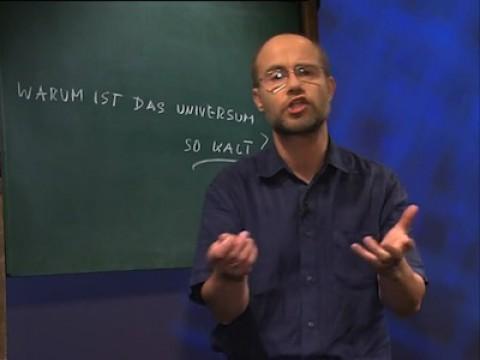 Warum ist das Universum so kalt?