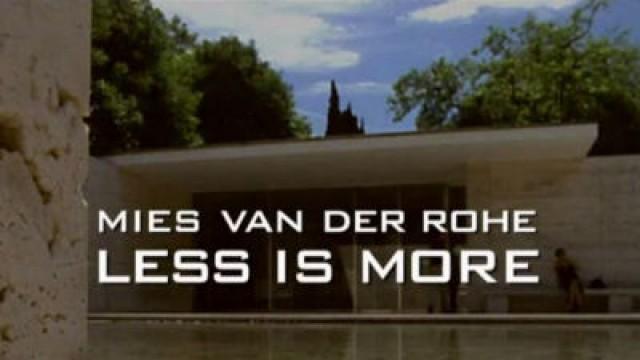 Mies van der Rohe: Less Is More