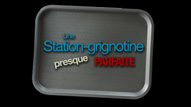 Une station-grignotine presque parfaite