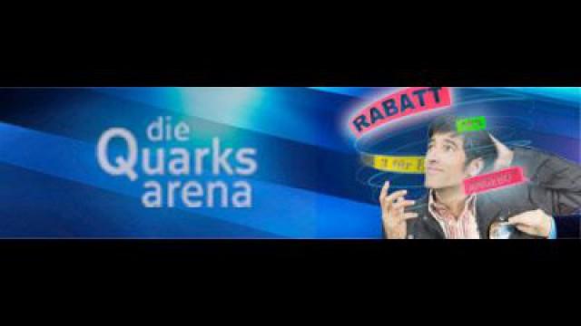 Die Quarks-Arena - Die größten Tricks und Täuschungen des Alltags