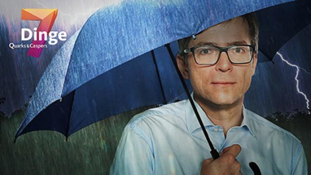 Quarks & Caspers: Wetter – 7 Dinge, die Sie wissen sollten!