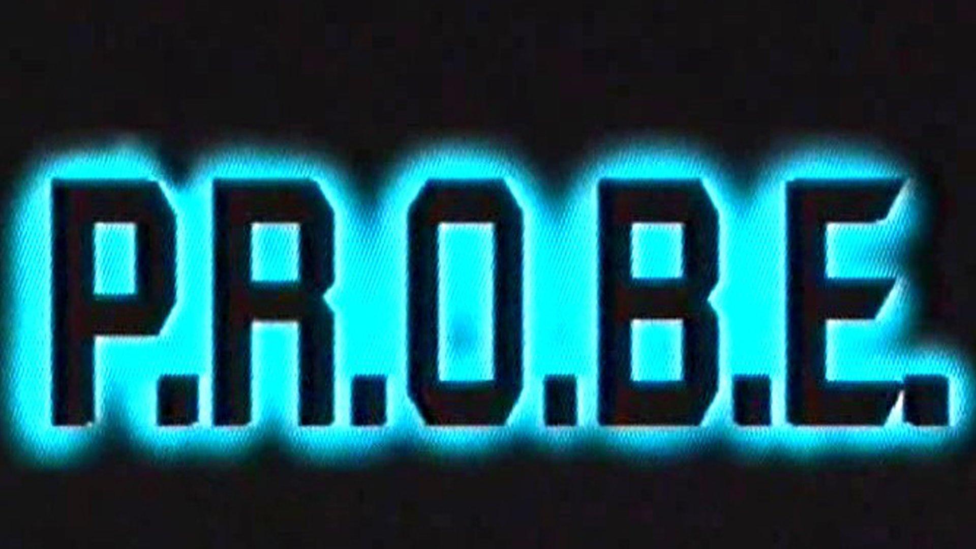 P.R.O.B.E.