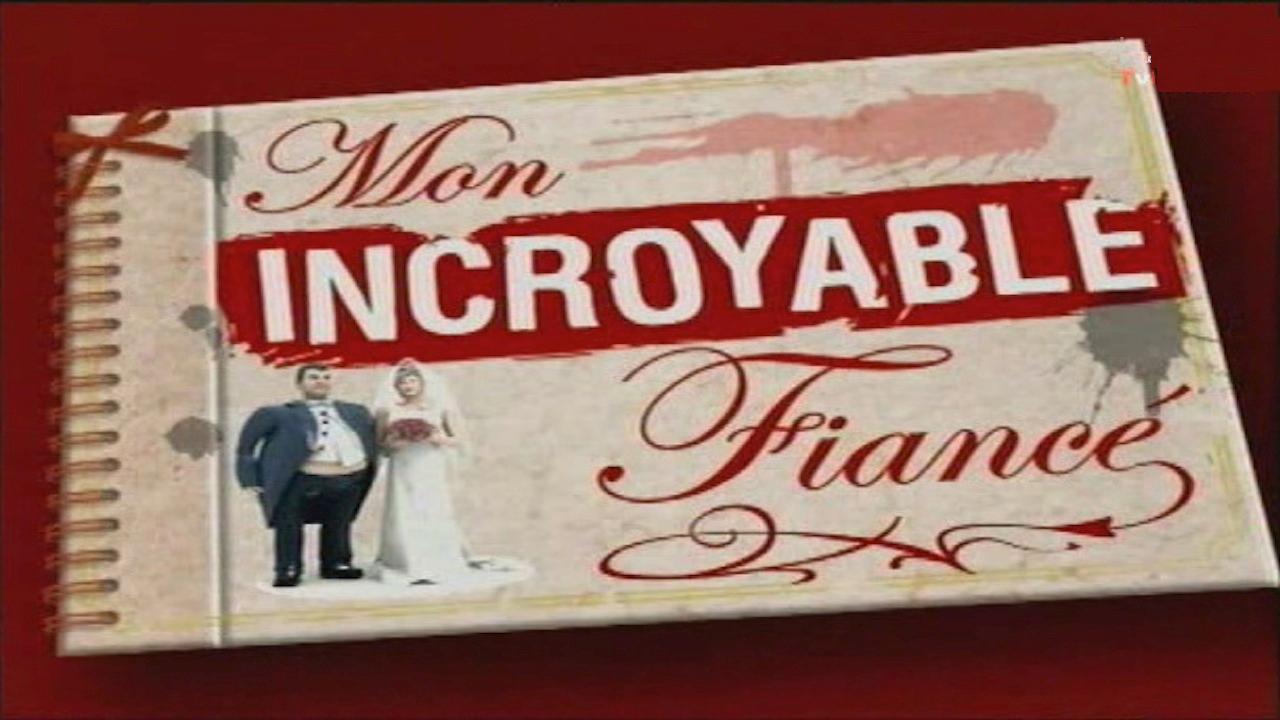 Mon Incroyable Fiancé