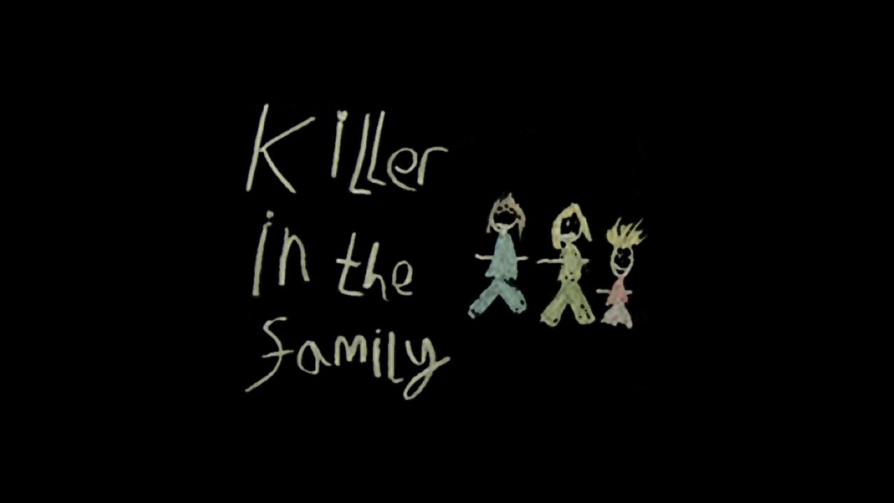 Killer in the Family