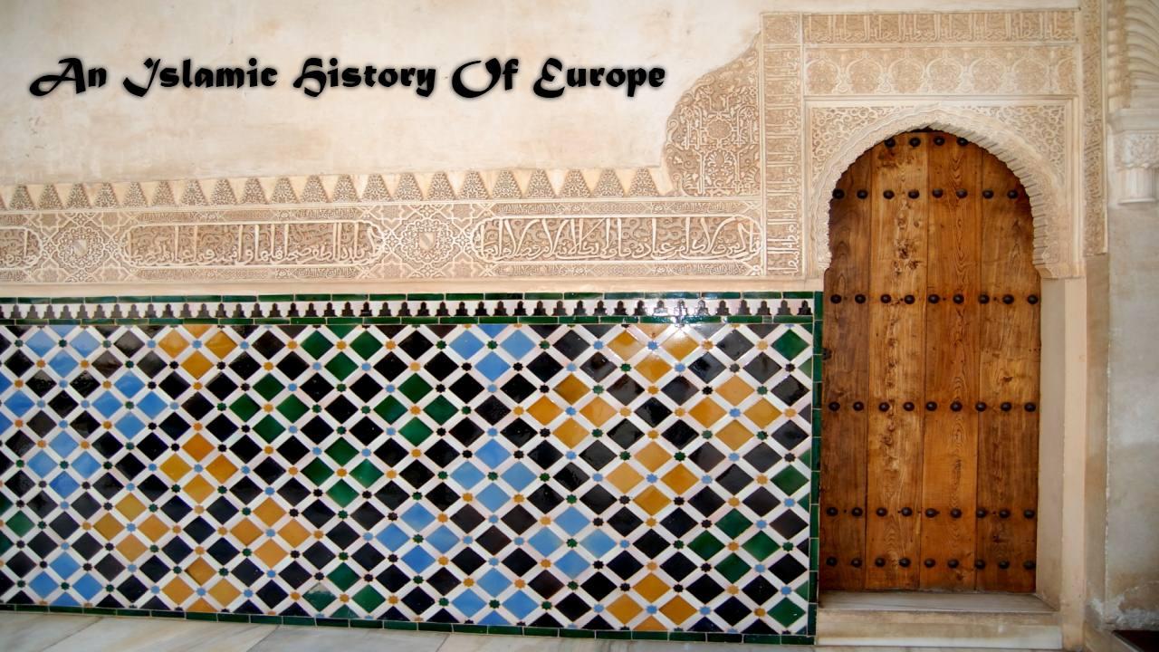 An Islamic History of Europe