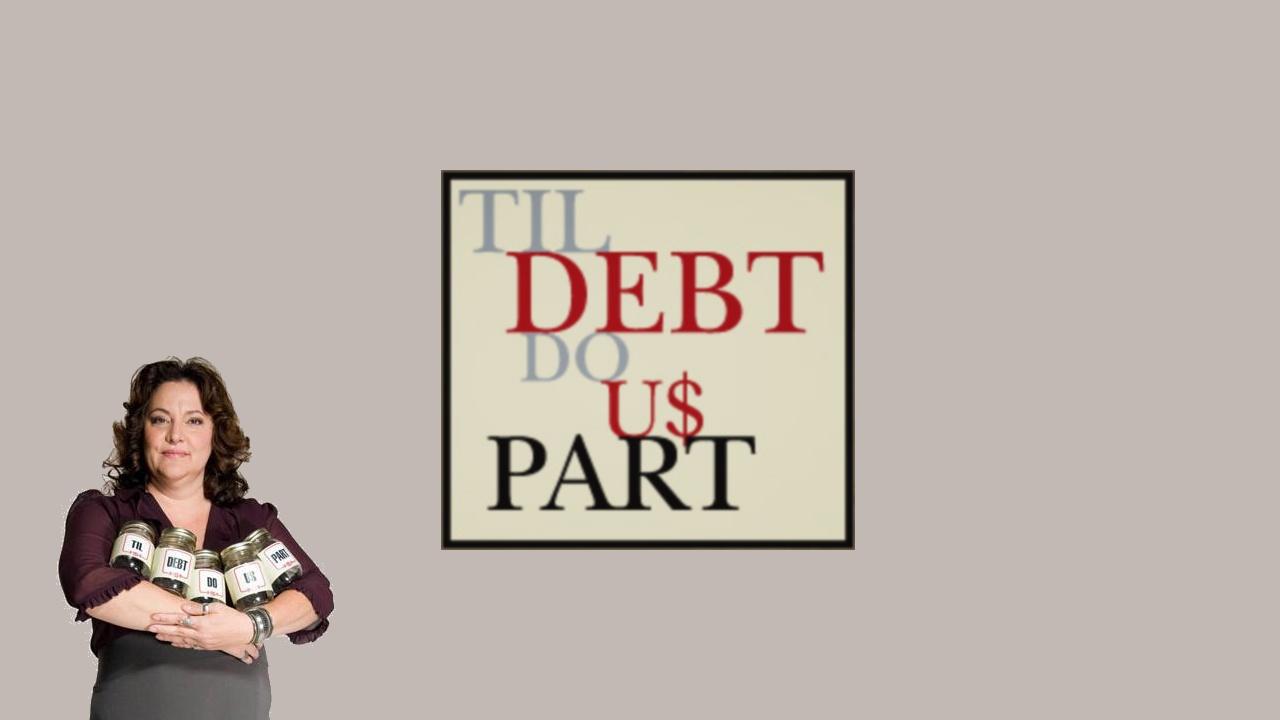 Til Debt Do Us Part